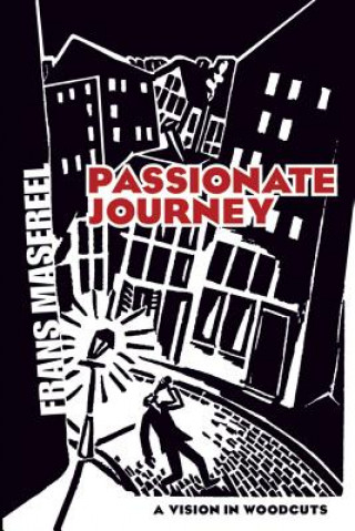Kniha Passionate Journey Frans Masereel