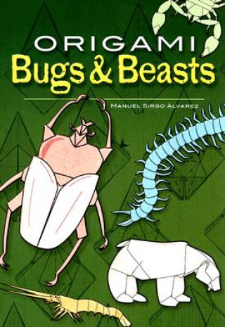 Knjiga Origami Bugs and Beasts Manuel Sirgo Alverez