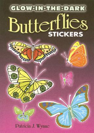 Kniha Glow-In-The-Dark Butterflies Stickers Patricia J Wynne