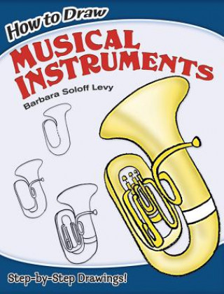 Könyv How to Draw Musical Instruments Barbara Levy