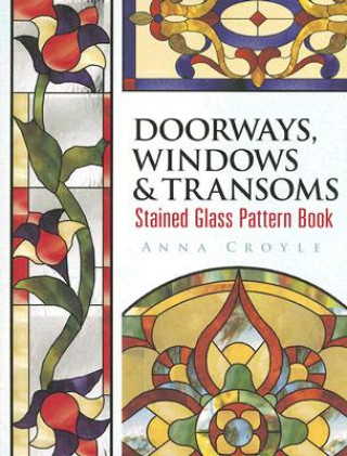 Livre Doorways, Windows & Transoms Stained Glass Pattern Book Anna Croyle