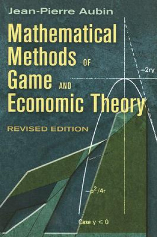 Kniha Mathematical Methods of Game and Economic Theory Jean-Pierre Aubin