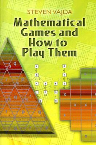 Kniha Mathematical Games and How to Play Them Steven Vajda