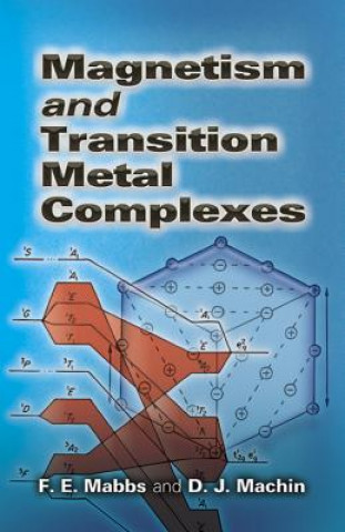 Carte Magnetism and Transition Metal Complexes F E Mabbs