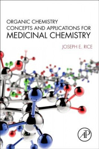 Книга Organic Chemistry Concepts and Applications for Medicinal Chemistry Joseph Rice