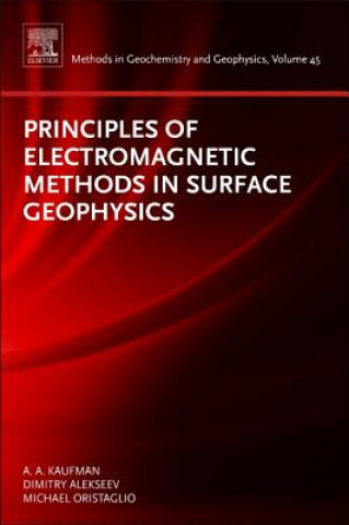 Carte Principles of Electromagnetic Methods in Surface Geophysics Alex Kaufman
