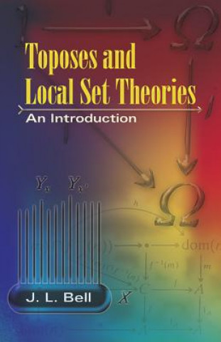 Knjiga Toposes and Local Set Theories J L Bell