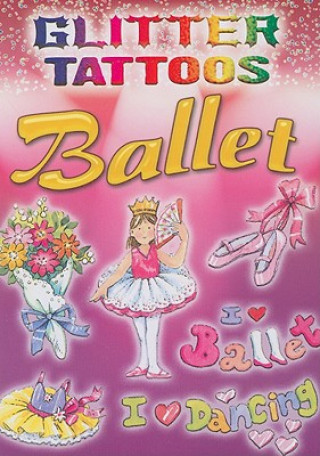 Kniha Glitter Tattoos Ballet Cathy Beylon