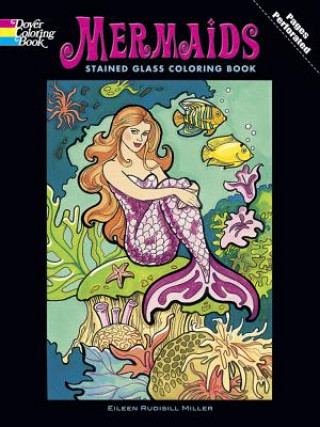 Kniha Mermaids Stained Glass Coloring Book Eileen Rudisill Miller