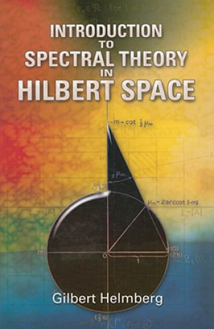 Könyv Introduction to Spectral Theory in Hilbert Space Gilbert Helmberg