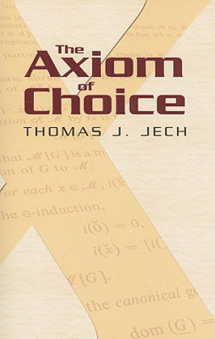 Könyv Axiom of Choice Thomas J Jech