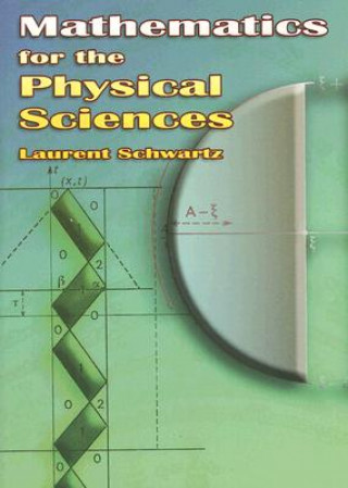 Kniha Mathematics for the Physical Sciences Laurent Schwartz