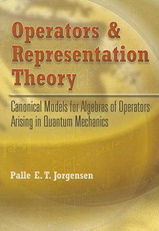 Knjiga Operators and Representation Theory Palle E T Jorgensen