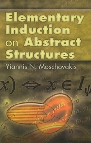 Livro Elementary Induction on Abstract Structures Yiannis N Moschovakis