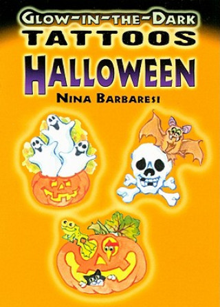 Kniha Glow-In-The-Dark Tattoos: Halloween Nina Barbaresi