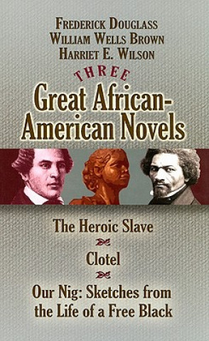 Carte Three Great African-American Novels Frederick Douglass