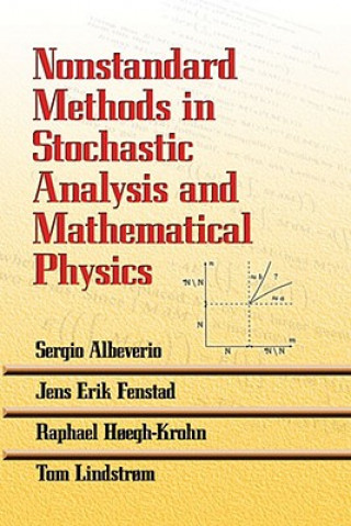 Knjiga Nonstandard Methods in Stochastic Analysis and Mathematical Physics Sergio Albeverio