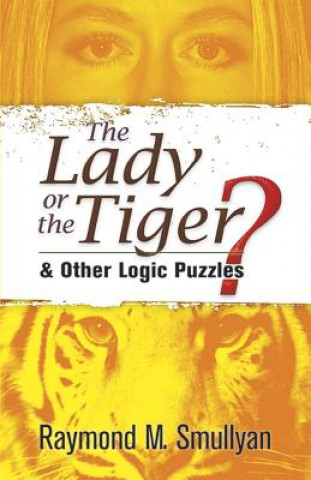Kniha Lady or the Tiger? Raymond M Smullyan