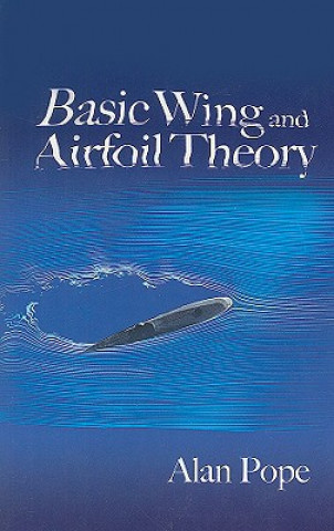Kniha Basic Wing and Airfoil Theory Alan Pope
