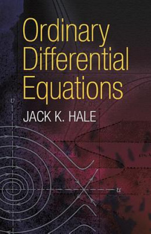 Książka Ordinary Differential Equations Jack K Hale