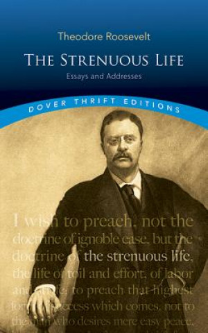 Könyv Strenuous Life Theodore Roosevelt