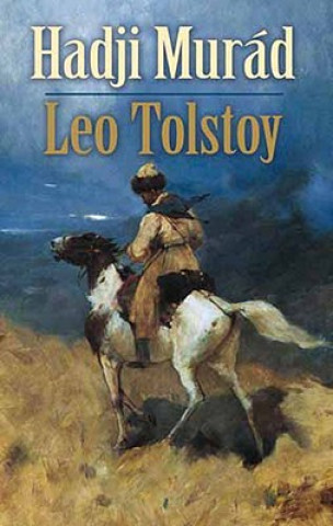 Kniha Hadji Murad Count Leo Nikolayevich Tolstoy