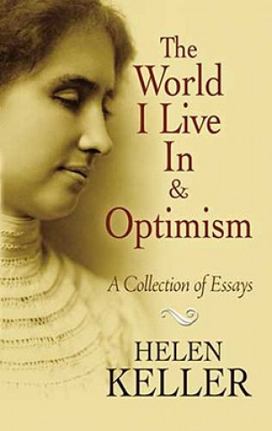 Kniha World I Live In and Optimism Helen Keller