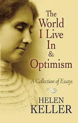 Книга World I Live In and Optimism Helen Keller