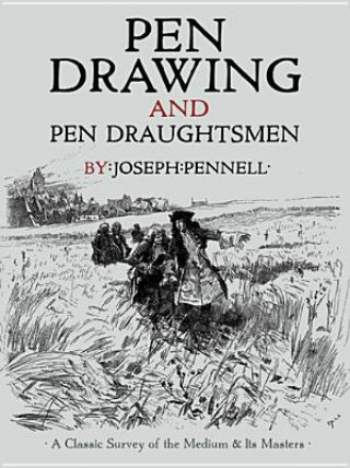 Könyv Pen Drawing and Pen Draughtsmen Joseph Pennell