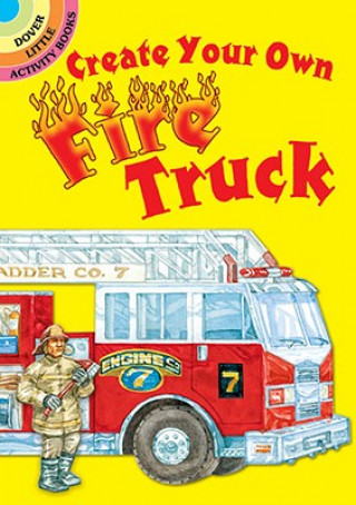 Carte Create Your Own Fire Truck Steven James Petruccio