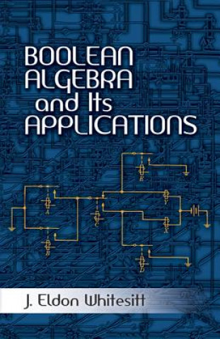 Книга Boolean Algebra and Its Applications J Eldon Whitesitt