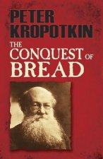 Könyv Conquest of Bread Peter Kropotkin