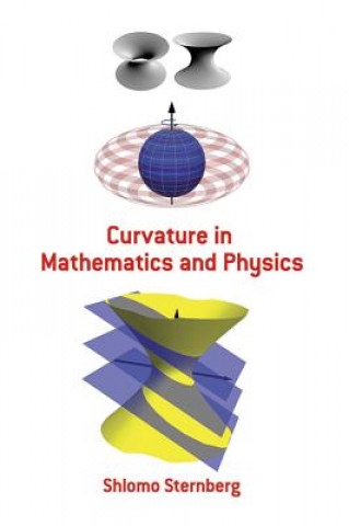 Kniha Curvature in Mathematics and Physics Shlomo Sternberg