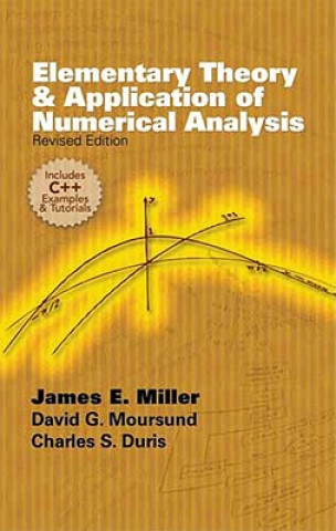 Knjiga Elementary Theory and Application of Numerical Analysis James E Miller