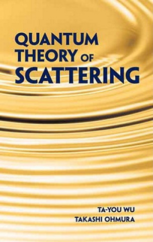 Βιβλίο Quantum Theory of Scattering Ta-You Wu