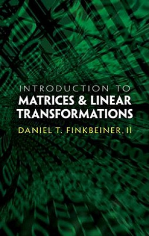 Kniha Introduction to Matrices & Linear Transformations Daniel T. Finkbeiner