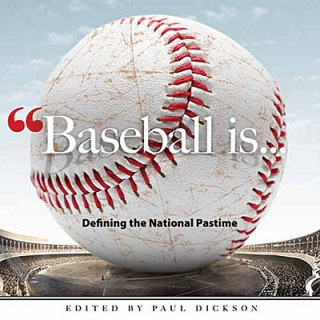 Book Baseball is... Paul Dickson