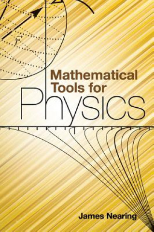 Książka Mathematical Tools for Physics James Nearing