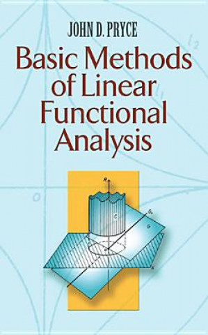 Könyv Basic Methods of Linear Functional Analysis John D. Pryce