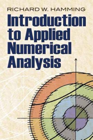 Kniha Introduction to Applied Numerical Analysis Richard Hamming
