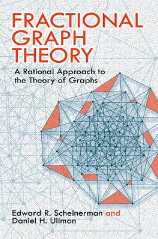 Könyv Fractional Graph Theory Edward Scheinerman