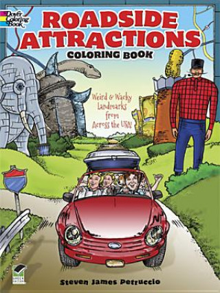 Book Roadside Attractions Coloring Book: Weird and Wacky Landmarks from Across the USA! Steven James Petruccio