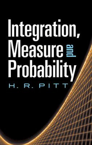 Carte Integration, Measure and Probability H. R. Pitt
