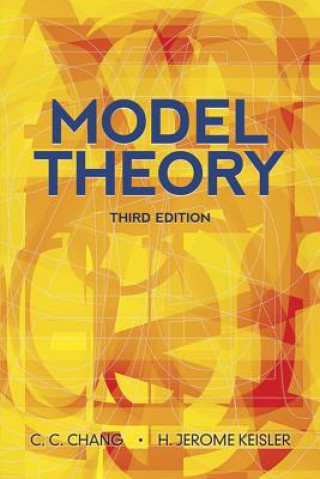 Könyv Model Theory Chen Chung Chang