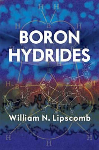 Könyv Boron Hydrides William N Lipscomb