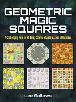 Livre Geometric Magic Squares Lee Sallows