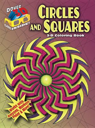 Carte 3-D Coloring Book - Circles and Squares Lee Anne Snozek