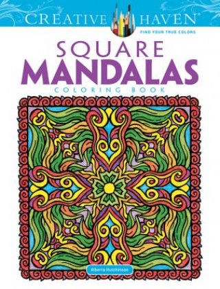 Kniha Creative Haven Square Mandalas Alberta Hutchinson