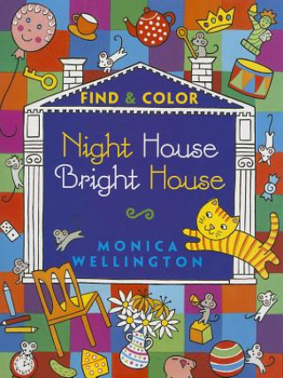 Carte Night House Bright House Find & Color Monica Wellington