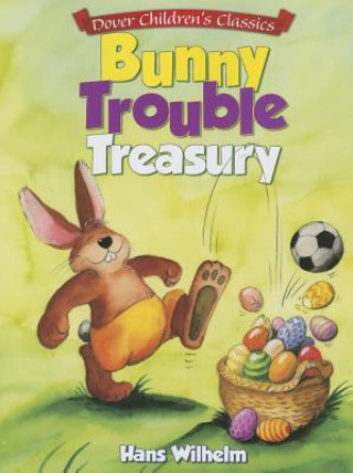 Kniha Bunny Trouble Treasury Hans Wilhelm